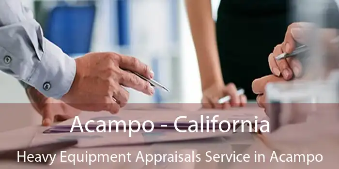 Acampo - California Heavy Equipment Appraisals Service in Acampo