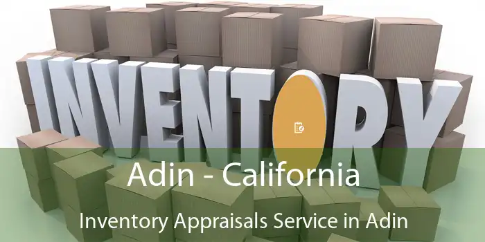 Adin - California Inventory Appraisals Service in Adin