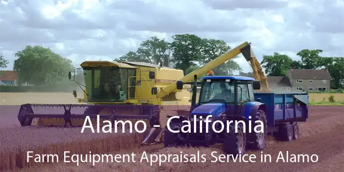 Alamo - California Farm Equipment Appraisals Service in Alamo