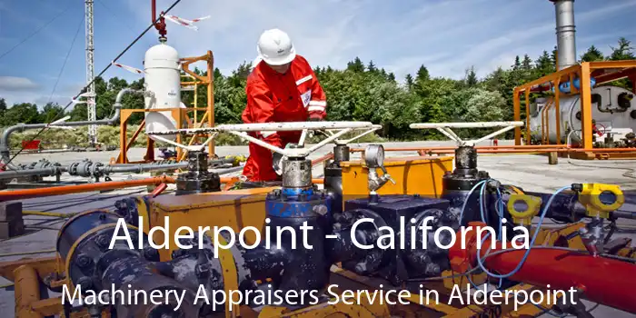 Alderpoint - California Machinery Appraisers Service in Alderpoint