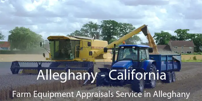 Alleghany - California Farm Equipment Appraisals Service in Alleghany