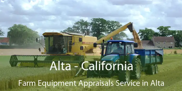 Alta - California Farm Equipment Appraisals Service in Alta