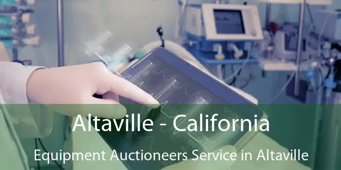 Altaville - California Equipment Auctioneers Service in Altaville