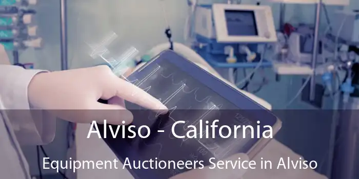 Alviso - California Equipment Auctioneers Service in Alviso