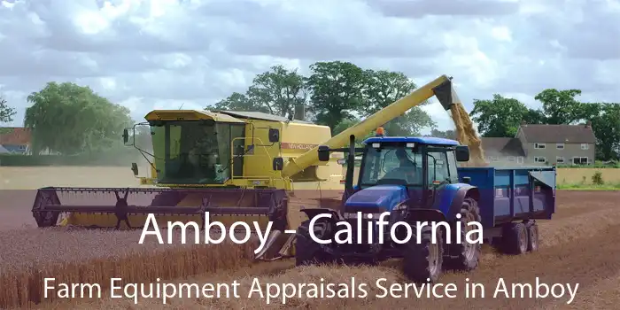 Amboy - California Farm Equipment Appraisals Service in Amboy