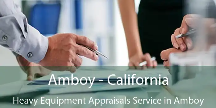 Amboy - California Heavy Equipment Appraisals Service in Amboy