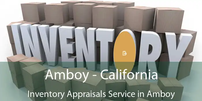 Amboy - California Inventory Appraisals Service in Amboy