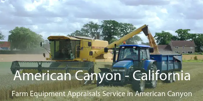 American Canyon - California Farm Equipment Appraisals Service in American Canyon