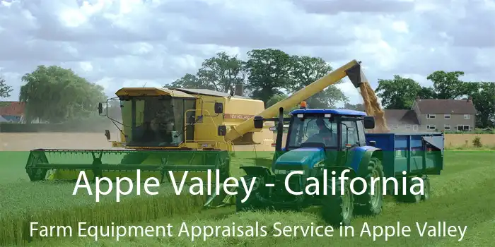 Apple Valley - California Farm Equipment Appraisals Service in Apple Valley