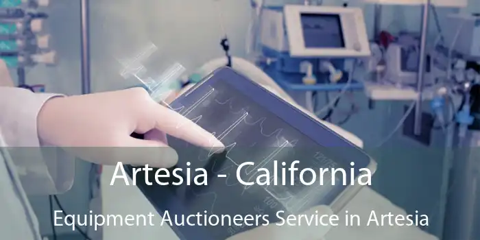 Artesia - California Equipment Auctioneers Service in Artesia