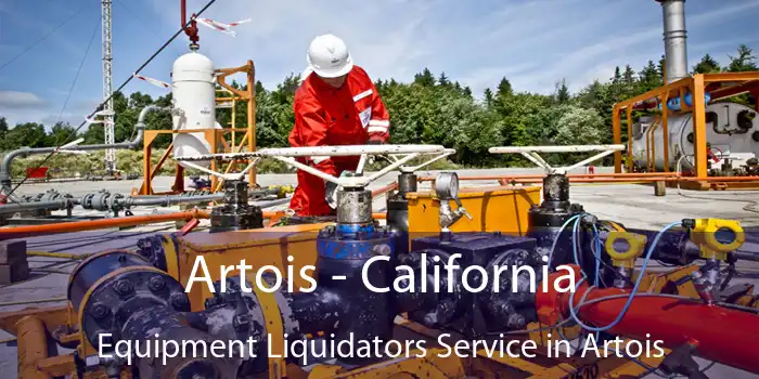 Artois - California Equipment Liquidators Service in Artois