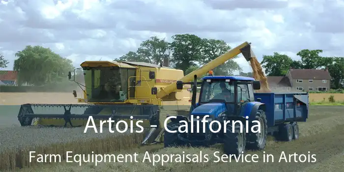 Artois - California Farm Equipment Appraisals Service in Artois