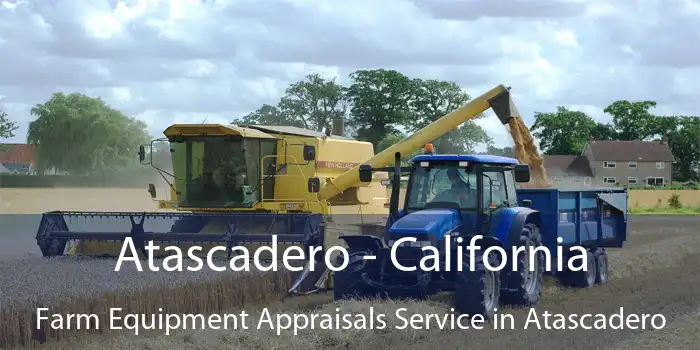 Atascadero - California Farm Equipment Appraisals Service in Atascadero