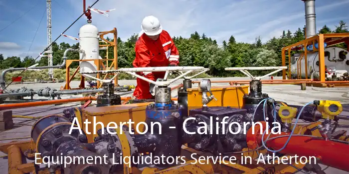 Atherton - California Equipment Liquidators Service in Atherton