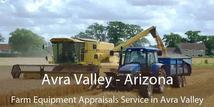 Avra Valley - Arizona Farm Equipment Appraisals Service in Avra Valley