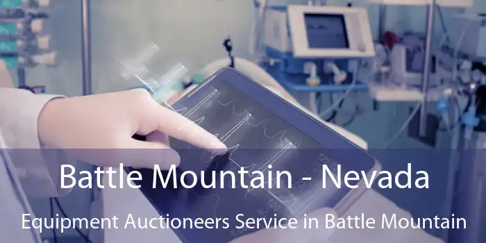 Battle Mountain - Nevada Equipment Auctioneers Service in Battle Mountain