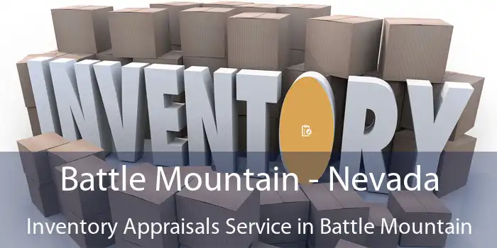 Battle Mountain - Nevada Inventory Appraisals Service in Battle Mountain