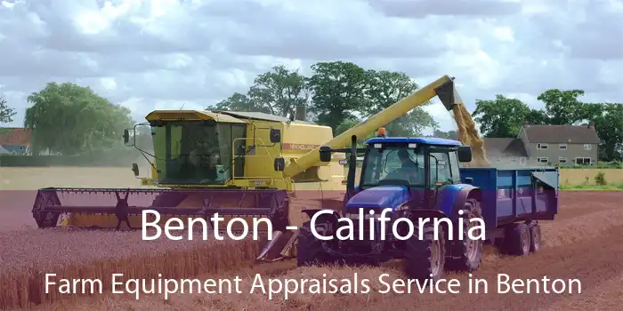 Benton - California Farm Equipment Appraisals Service in Benton