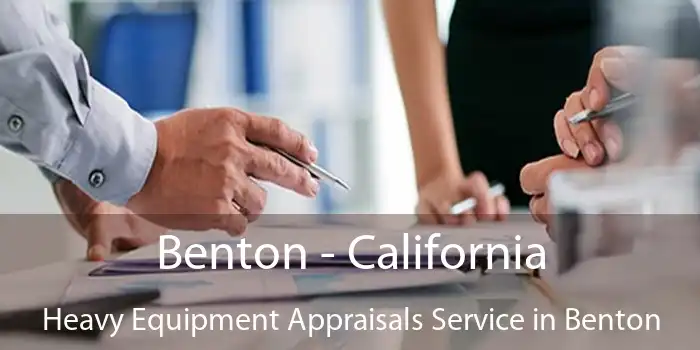 Benton - California Heavy Equipment Appraisals Service in Benton