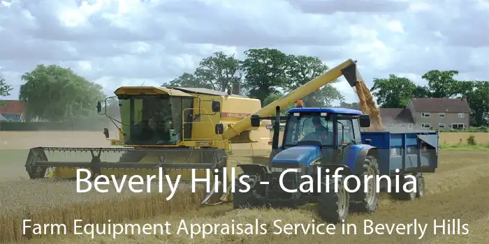 Beverly Hills - California Farm Equipment Appraisals Service in Beverly Hills