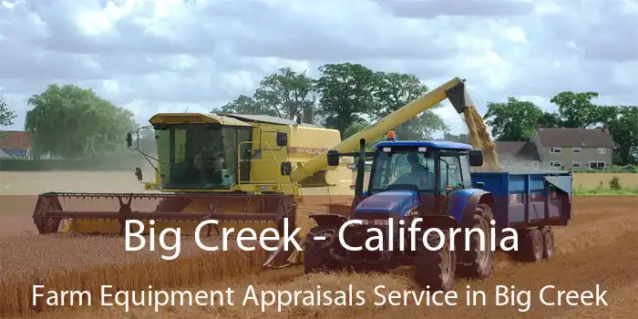 Big Creek - California Farm Equipment Appraisals Service in Big Creek