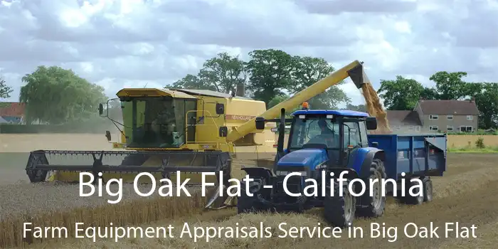 Big Oak Flat - California Farm Equipment Appraisals Service in Big Oak Flat