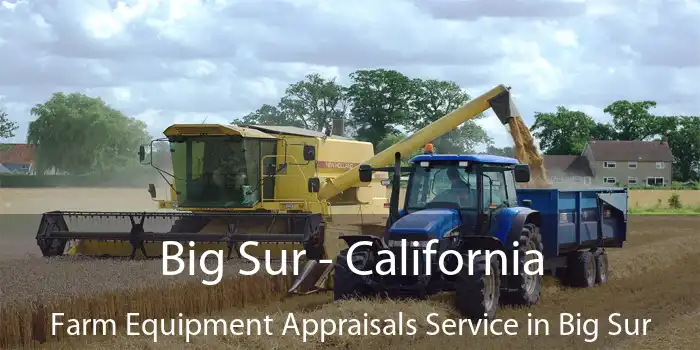 Big Sur - California Farm Equipment Appraisals Service in Big Sur