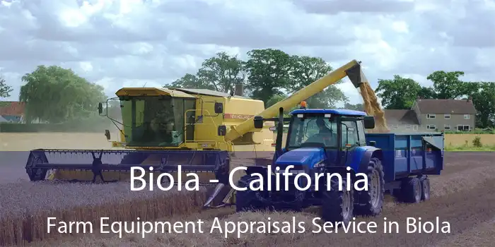 Biola - California Farm Equipment Appraisals Service in Biola