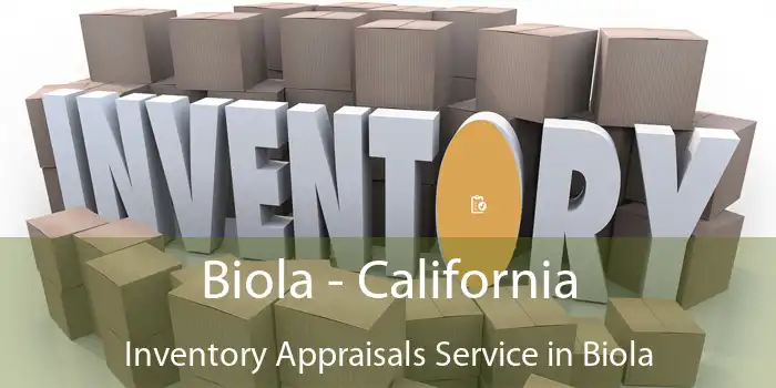 Biola - California Inventory Appraisals Service in Biola