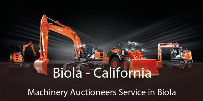 Biola - California Machinery Auctioneers Service in Biola