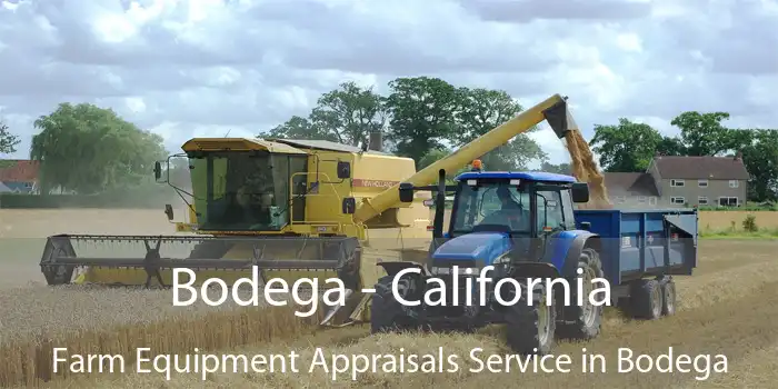 Bodega - California Farm Equipment Appraisals Service in Bodega