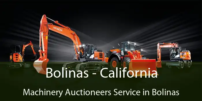 Bolinas - California Machinery Auctioneers Service in Bolinas