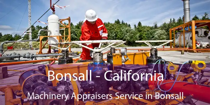 Bonsall - California Machinery Appraisers Service in Bonsall