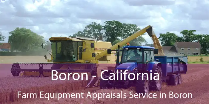 Boron - California Farm Equipment Appraisals Service in Boron