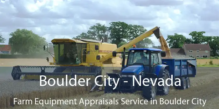 Boulder City - Nevada Farm Equipment Appraisals Service in Boulder City