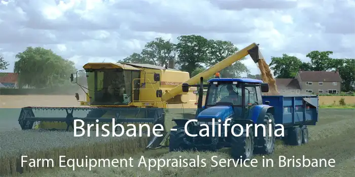 Brisbane - California Farm Equipment Appraisals Service in Brisbane