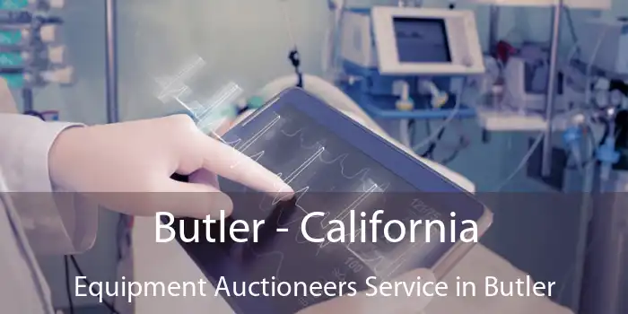 Butler - California Equipment Auctioneers Service in Butler