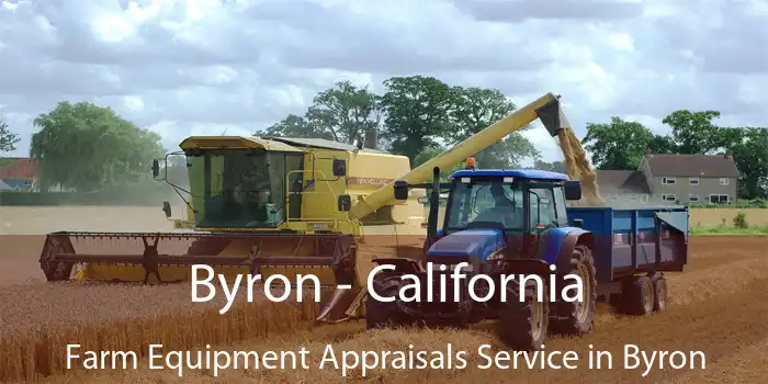 Byron - California Farm Equipment Appraisals Service in Byron