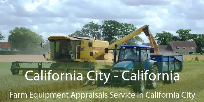 California City - California Farm Equipment Appraisals Service in California City