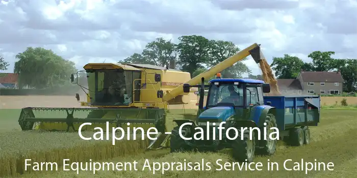 Calpine - California Farm Equipment Appraisals Service in Calpine