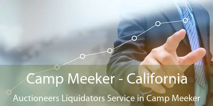 Camp Meeker - California Auctioneers Liquidators Service in Camp Meeker