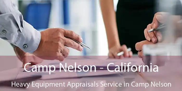 Camp Nelson - California Heavy Equipment Appraisals Service in Camp Nelson