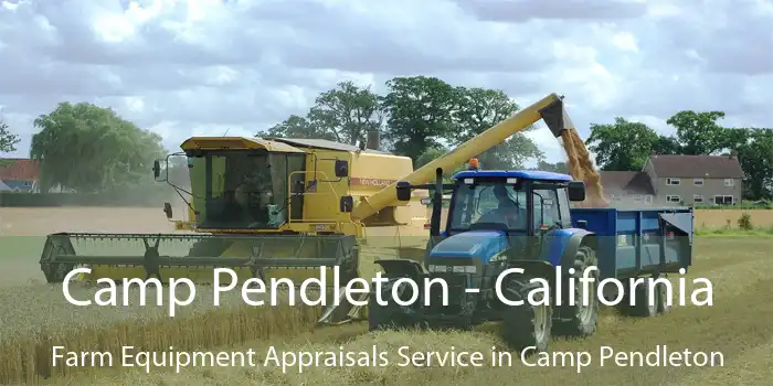 Camp Pendleton - California Farm Equipment Appraisals Service in Camp Pendleton