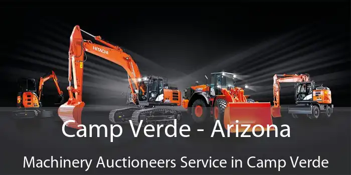 Camp Verde - Arizona Machinery Auctioneers Service in Camp Verde