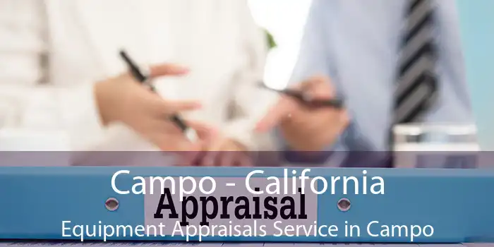 Campo - California Equipment Appraisals Service in Campo