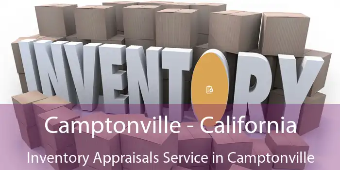 Camptonville - California Inventory Appraisals Service in Camptonville