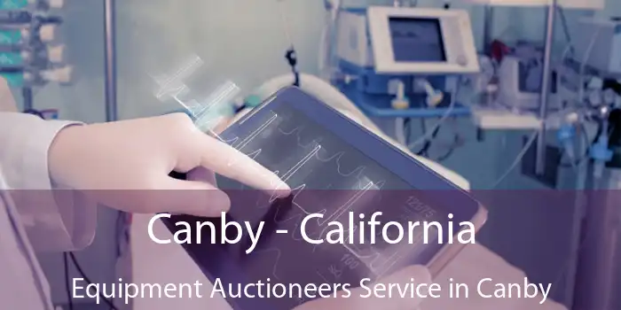 Canby - California Equipment Auctioneers Service in Canby