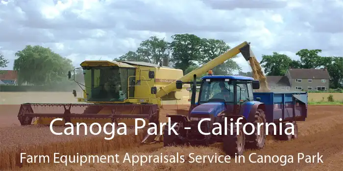 Canoga Park - California Farm Equipment Appraisals Service in Canoga Park