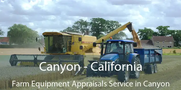 Canyon - California Farm Equipment Appraisals Service in Canyon