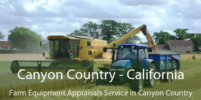 Canyon Country - California Farm Equipment Appraisals Service in Canyon Country